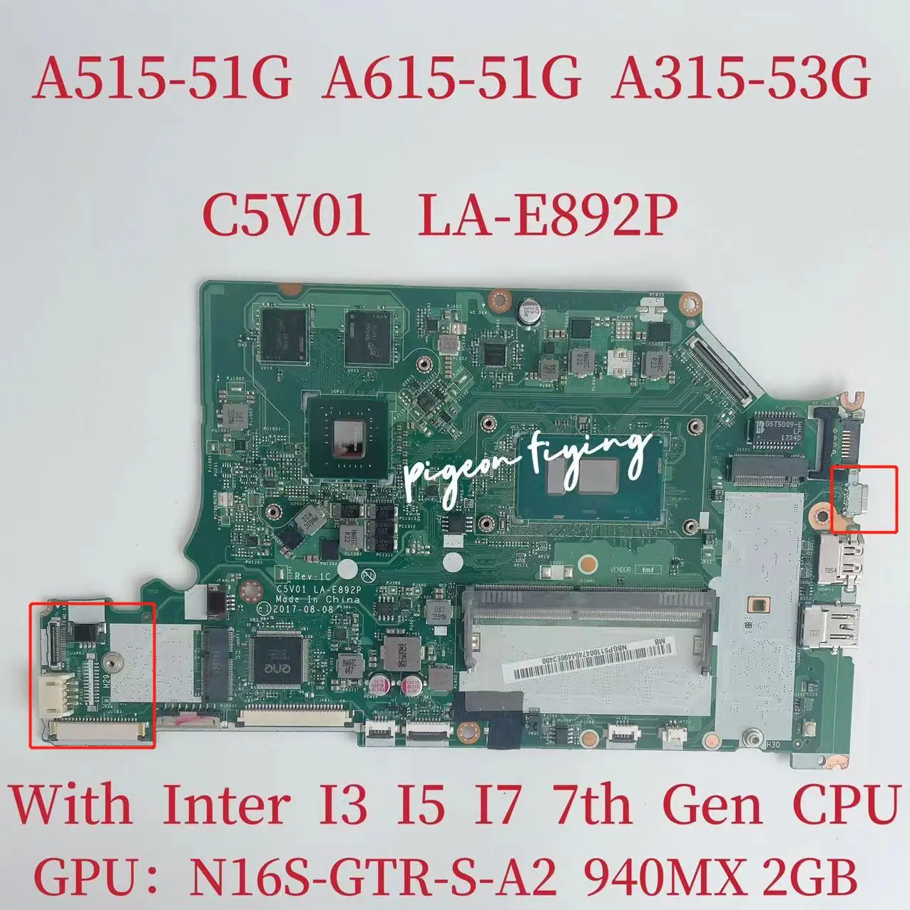 

C5V01 LA-E892P Mainboard for Acer Aspire A515-51G Laptop Motherboard With I3 I5 I7 7Th Gen CPU GPU:940MX 2G RAM:4G 100% Test Ok