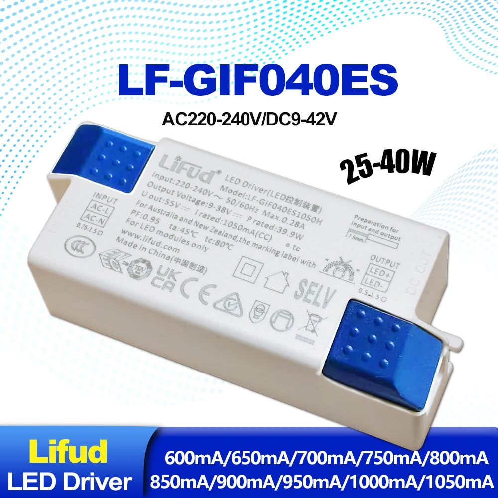 220V Lifud LED Driver DC9-42V 25W-40W LF-GIFxxxES 600mA 700mA 750mA 800mA 850mA 900mA 950mA 1000mA 1050mA Lighting Transformer