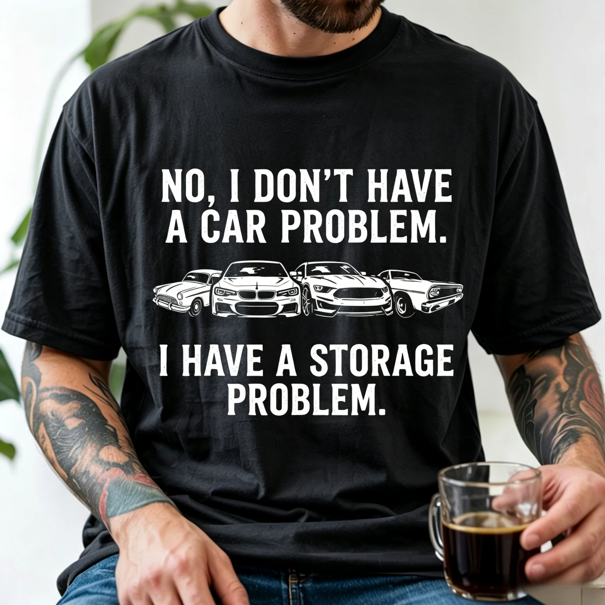 Comfortable Colors, My T-shirt with Storage Issues, Funny Car Collection Gift T-shirt, Unisex Top for Both Men and Women