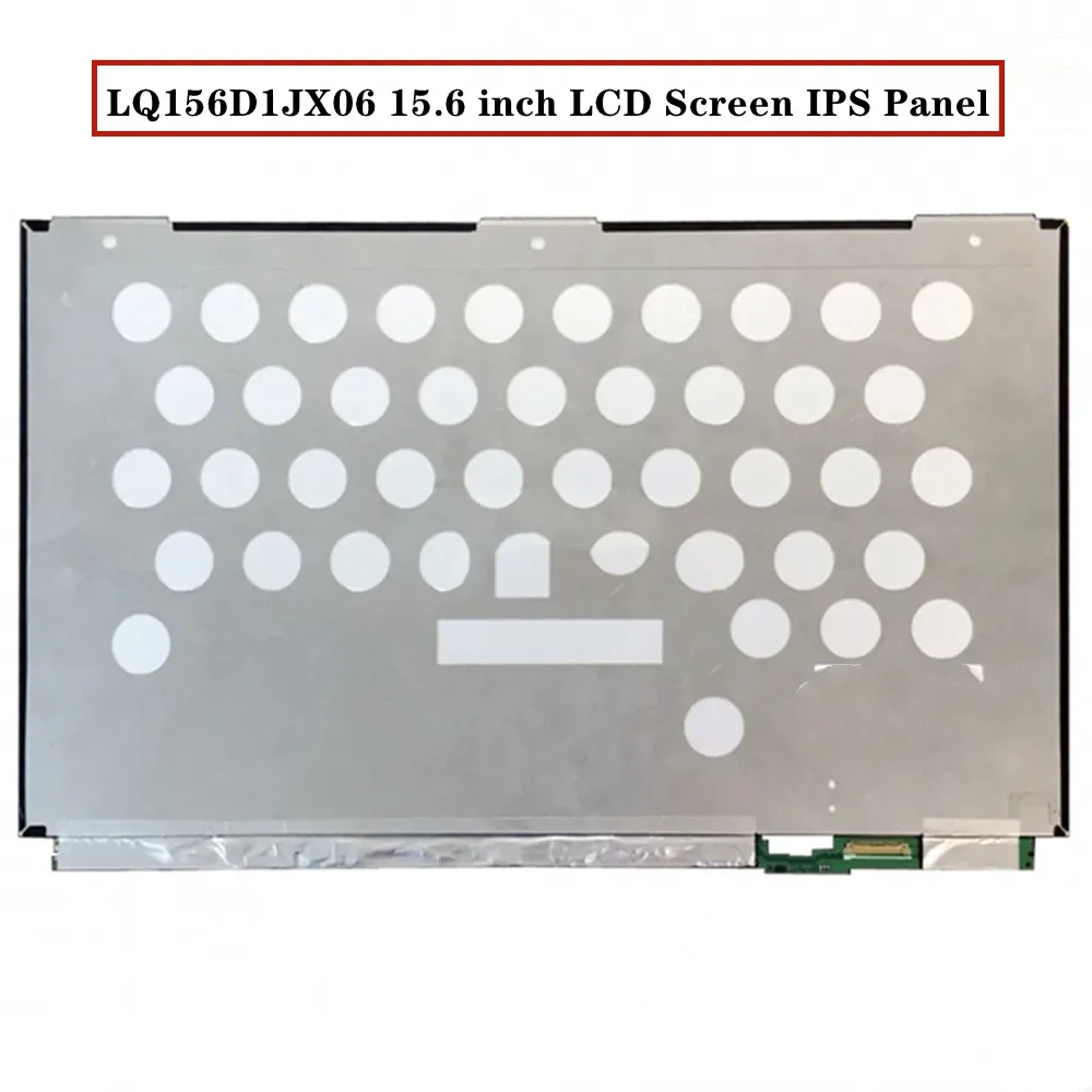 

LQ156D1JX06 15,6-дюймовый ЖК-экран IPS-панель UHD 3840x2160 60 Гц EDP 40 контактов 72% NTSC