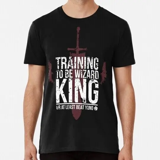 Training To Be Wizard King Or At Least Beat Yuno S to 5XL Made in USA T-Shirt