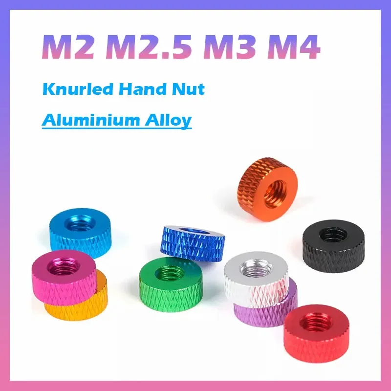 2~5Pcs M2 M2.5 M3 M4 Colored Aluminum Alloy Anodised Knurled Thumb Nut Hand Grip Twist Knob Nuts