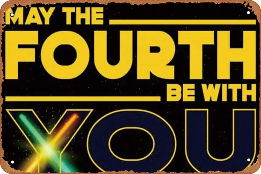May The 4th Be With You In Starry Background May The 4th Be With You Poster Vinatge Rusty Tin Sign Mteal Sign Wall Deco For