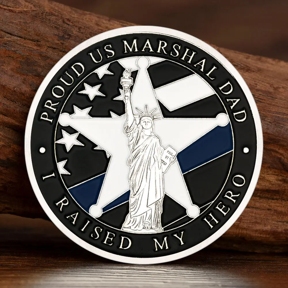 Justice Integrity Service Proud US Marshal Dad Souvenir CoinI Raised My Hero Silvery Plated Commemorative Coins