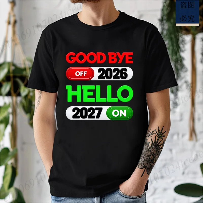 Good Bye 2026 Hello 2027 T-Shirts,New Year T-shirt,Power Switch Graphic Tees,Funny Slogan Tee,New Year Party Outfit,