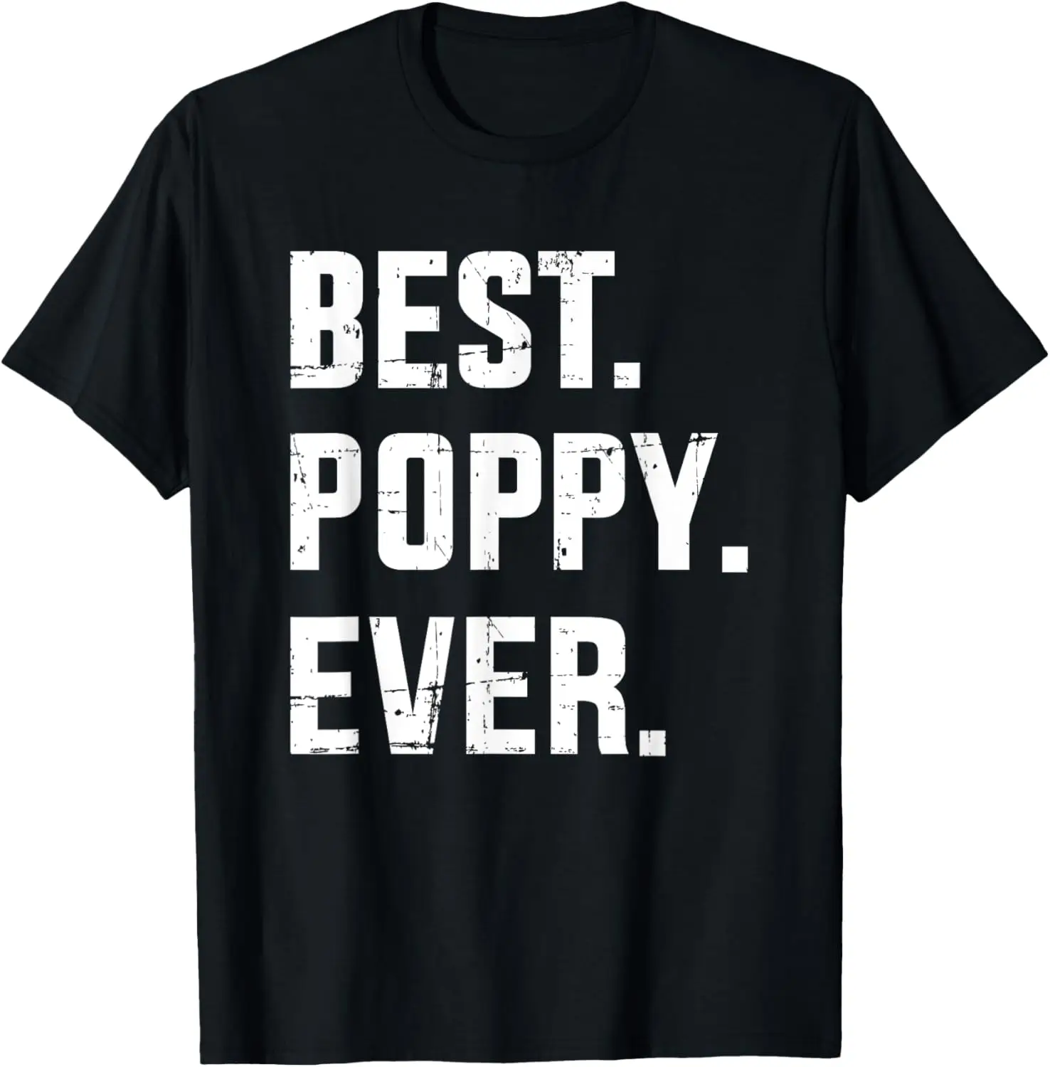 Best poppy ever for dad and father's day from kids T-Shirt