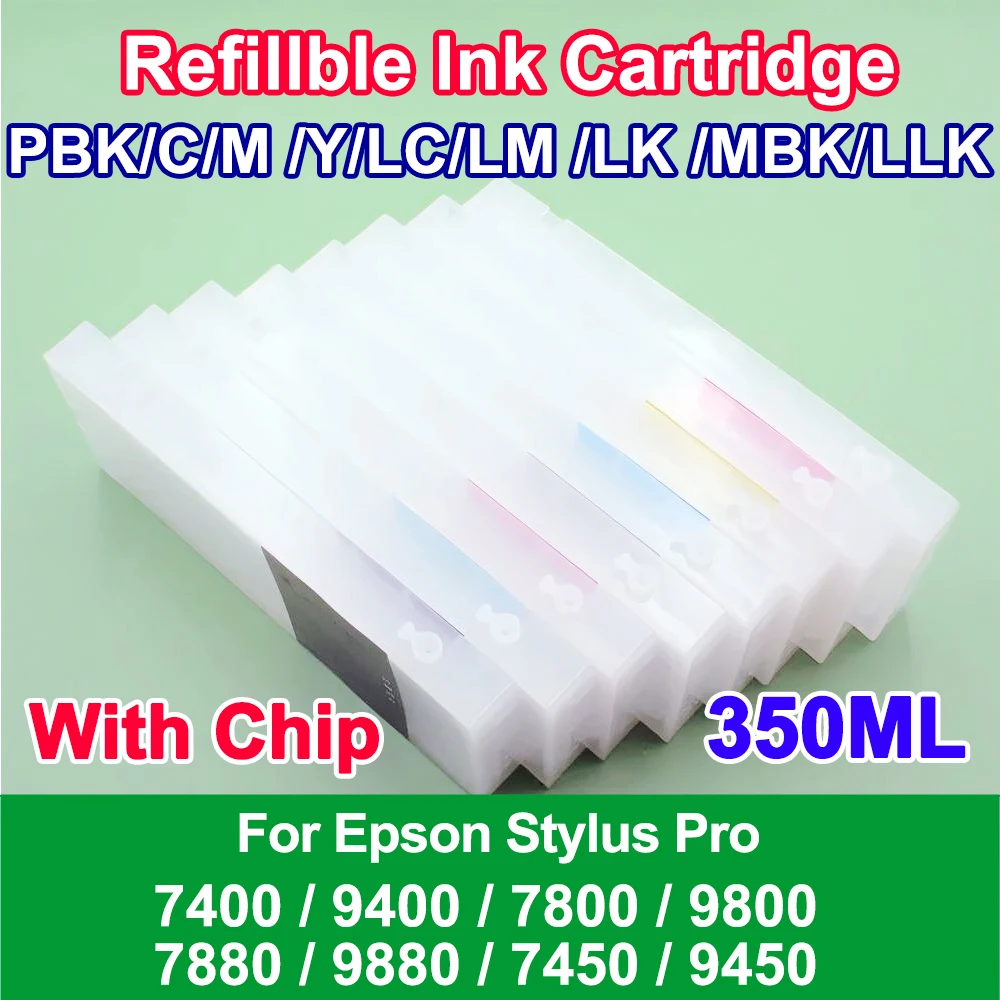 350ML Empty Refillable ink cartridges with chips for Epson stylus pro 7400 9400 7800 9800 7880 9880 7450 9450 8 Color or 4 Color