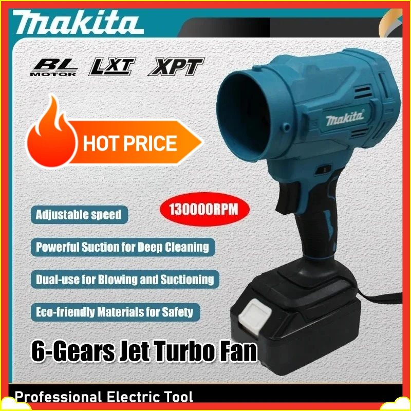 

Makita High Speed Brushless Electric Air Blower 6-Gears Jet Turbo Fan 130000RPM Violent Fan Cordless Air Duster 18V 20V Battery