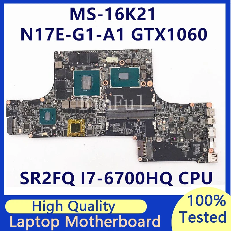 

MS-16K21 REV.2.1 Mainboard For MSI Laptop Motherboard N17E-G1-A1 GTX1060 With SR2FQ I7-6700HQ CPU 100% Fully Tested Working Well