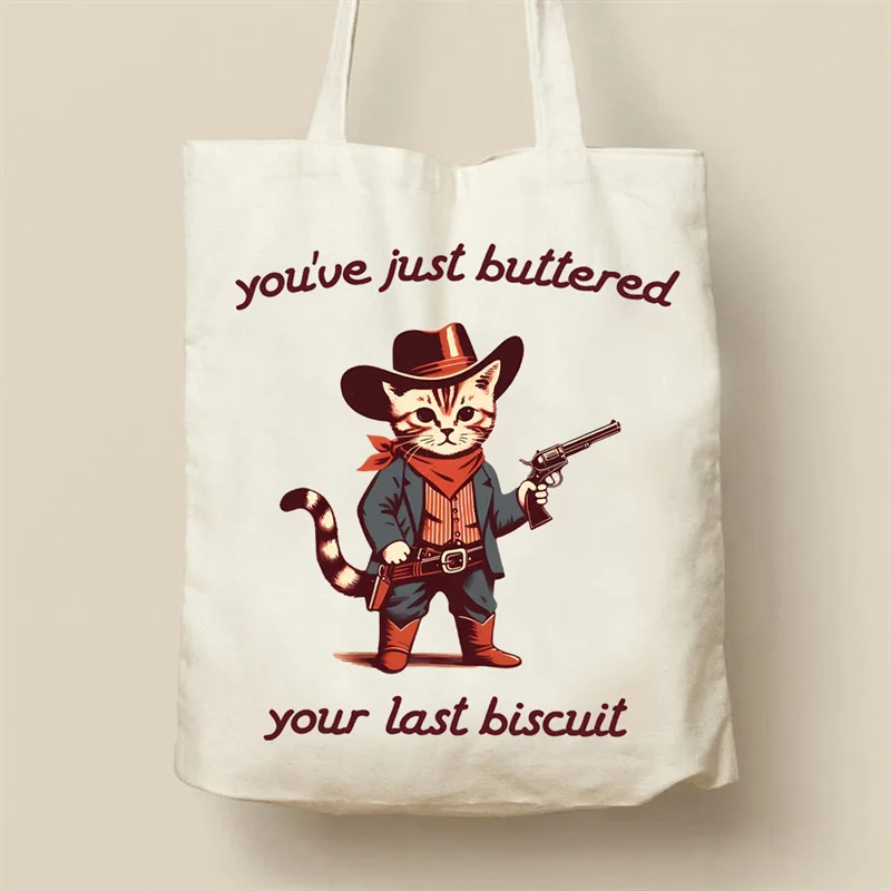 Funny Cowboy Cat Slogan Canvas Tote Bag You've Just Buttered Your Last Biscuit Shopping Handbag Reusable Shopping Bag