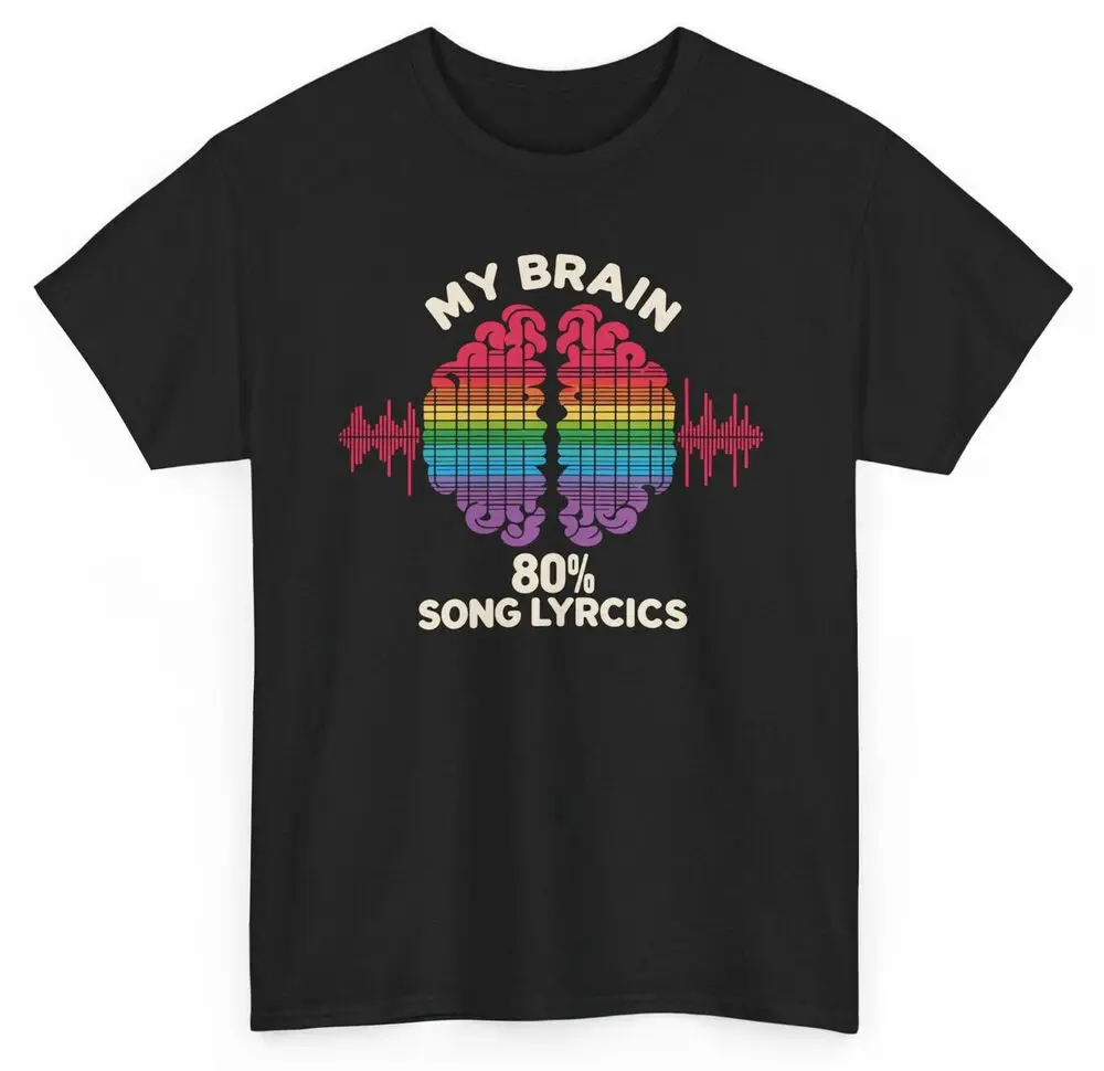 My Brain Is 80% Song Lyrics Music Lovers T-shirt - Music Tee Anime Graphic T-shirts For Men Clothing Women Tees High Quality