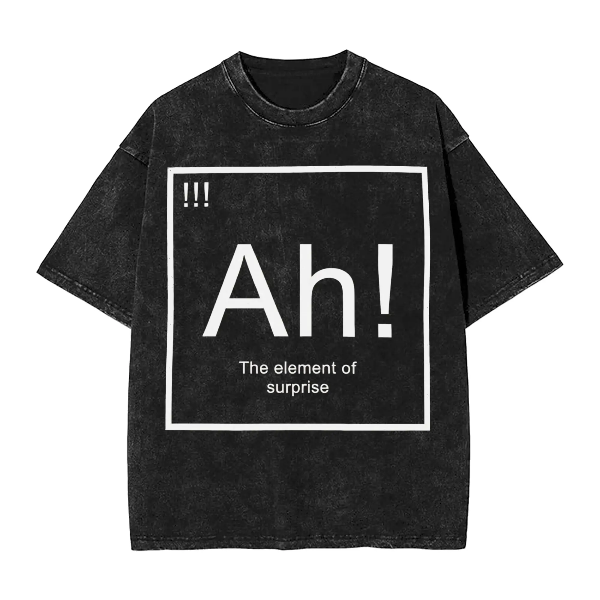 Ah The Element Of Surprise  Washed T Shirt Pure Cotton Funny T-Shirts Round Collar Tee Shirt Short Sleeve Clothes Summer