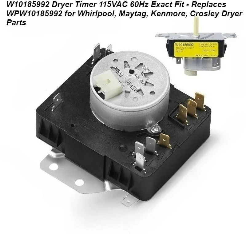

W10185992 Dryer Timer 115VAC 60Hz Exact Fit - Replaces WPW10185992 for Whirlpool, Maytag, Kenmore, Crosley Dryer Parts
