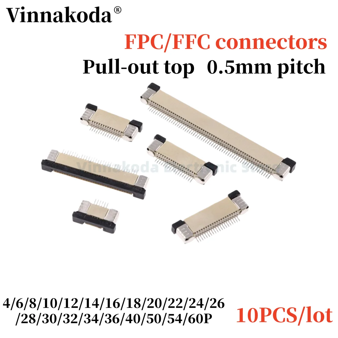 10pcs FFC/FPC Pull-out Top to Connect 0.5MM 4/6/8/10/12/14/16/18/20/22/24/26/28/30/32/34/36/40/50/54/60P