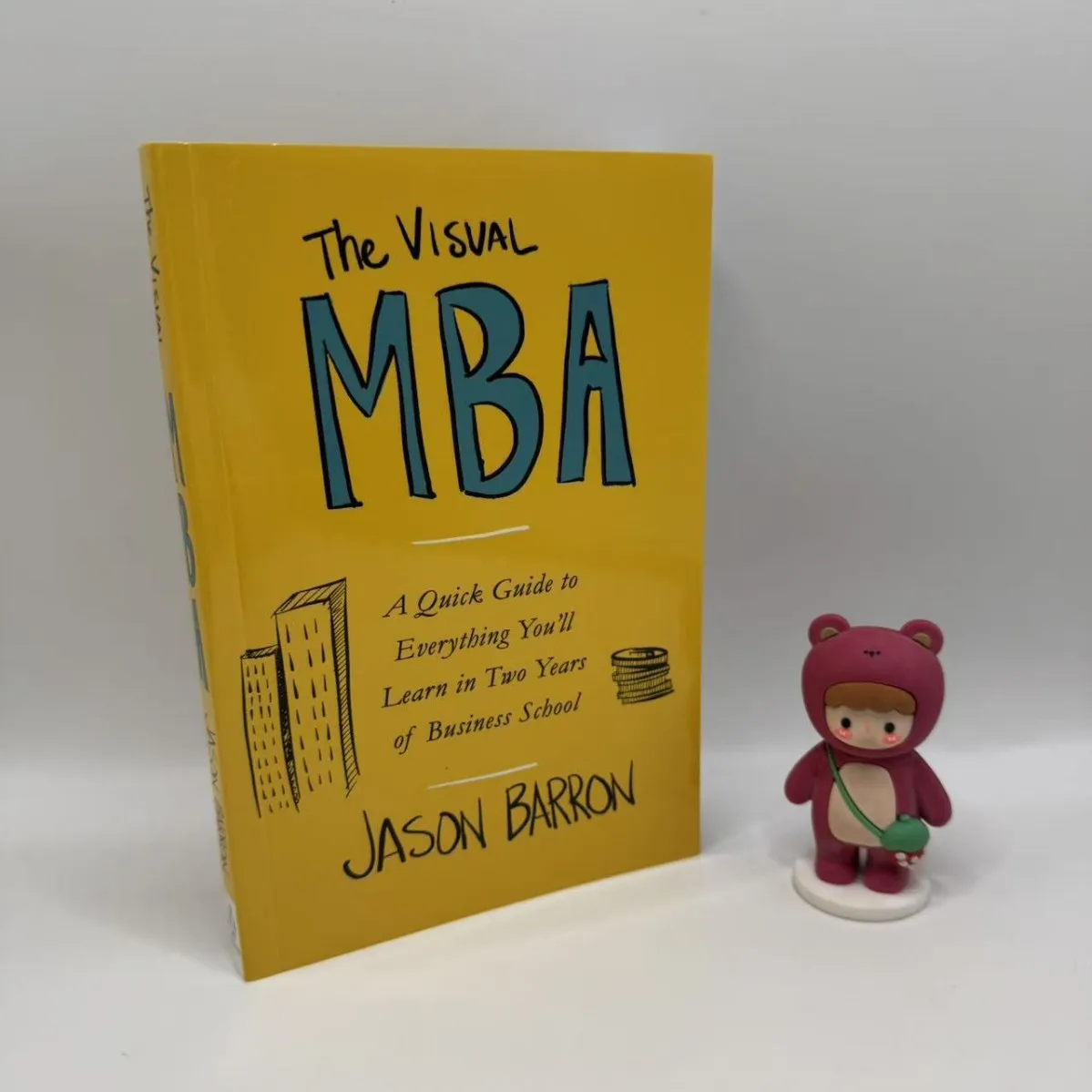 The Visual MBA Illustrated MBA THEVISVAL MBA Master of Visual Business Administration