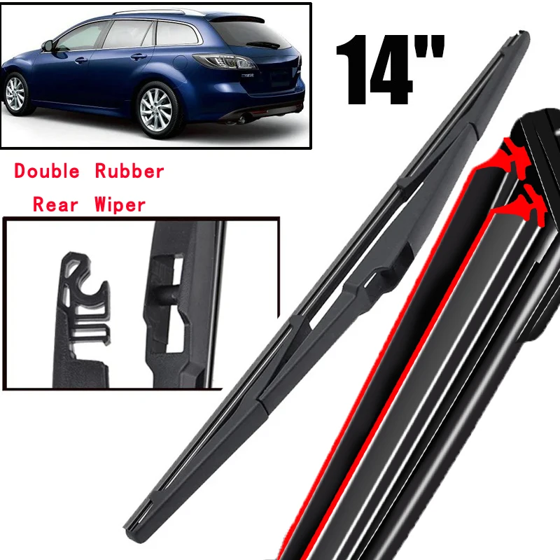 

Car Wiper 14" Rear Wiper Blade For Mazda 6 Wagon GH1 -12.2007 - 2012 Windshield Windscreen Clean Tailgate Window Rain Brush