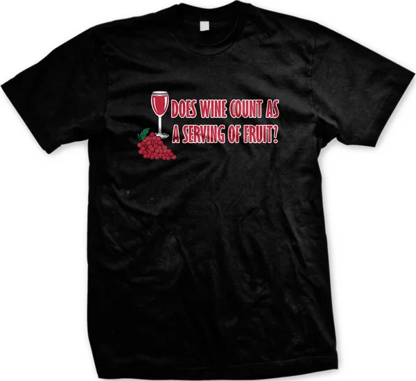 Does Wine Count As A Serving Of Fruit Drinking Drunk Funny Mens T-shirt Summer Fashion Printing Casual Cotton T Shirt