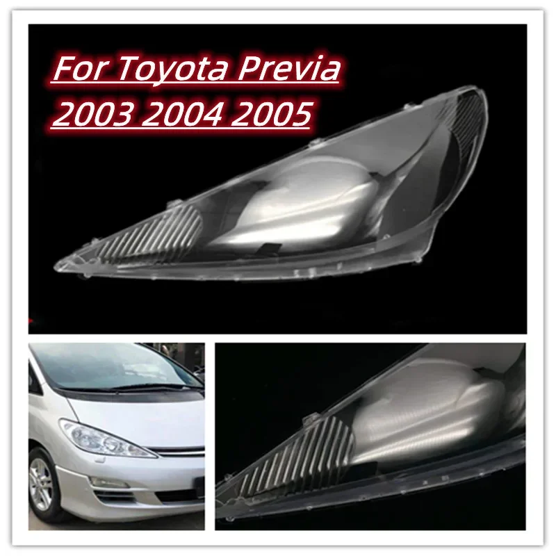 HTTCY Car Front Glass Lens Headlamp Shell For Toyota Previa 2003 2004 2005 Lampshade Auto Lamp Light Case Headlight Cover