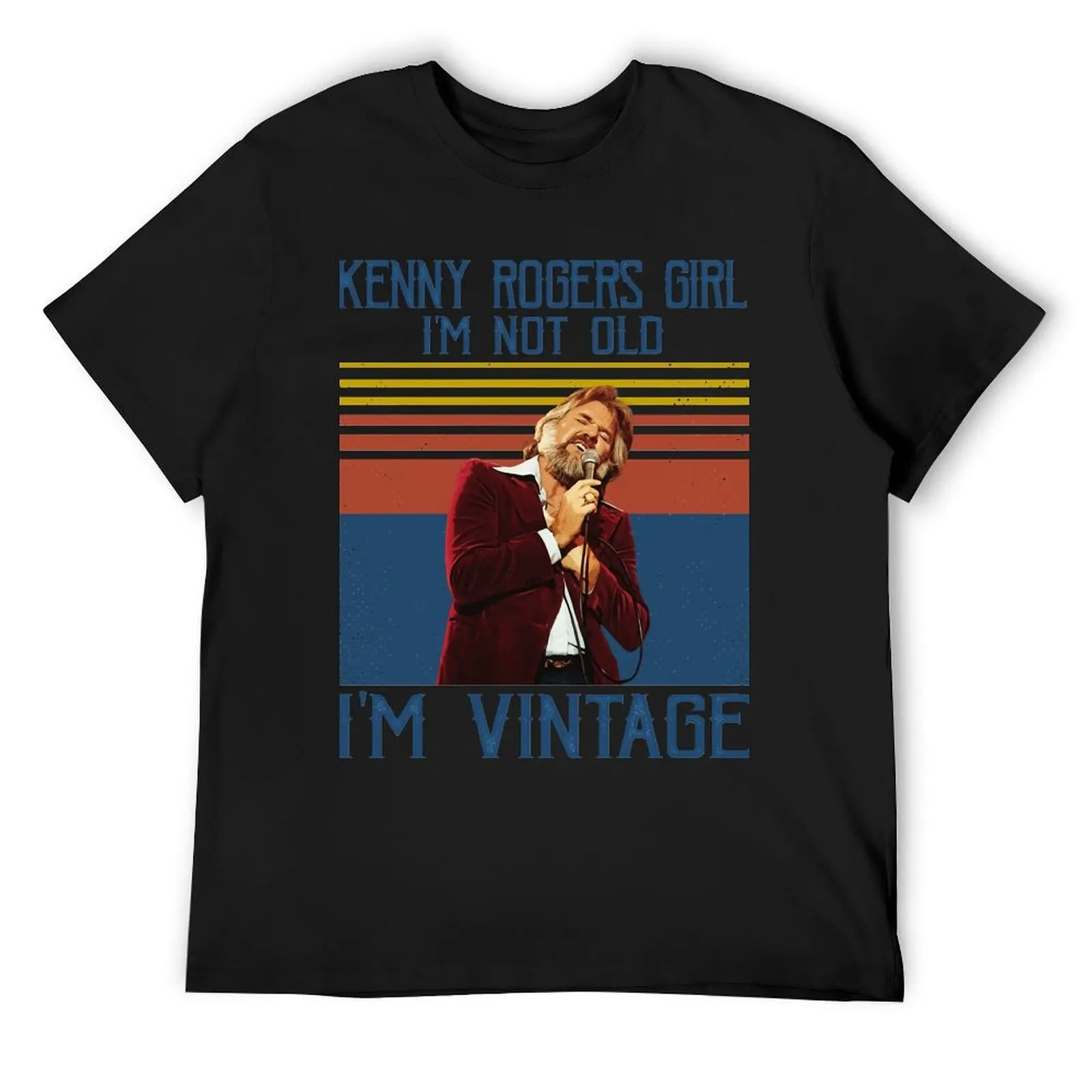 

Retro Kenny Rogers Girl I'm Not Old Vintage T-Shirt anime figures plus size clothes anime shirt fruit of the loom mens t shirts