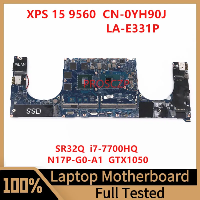 

CN-0YH90J 0YH90J YH90J For Dell XPS 15 9560 Laptop Motherboard LA-E331P With SR32Q I7-7700HQ CPU GTX1050 4GB GPU 100%Tested Good