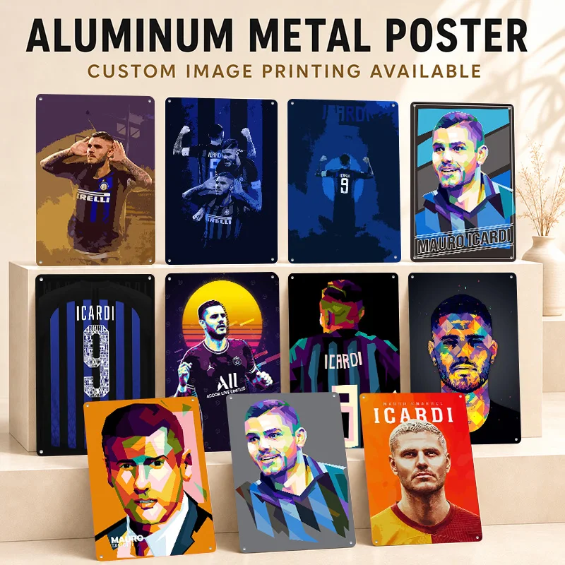 Mauro Icardi Printed Posters Personalized Metal Sign Sporting Legacy Design Wall Art For Game Room Bedroom And Football Fans