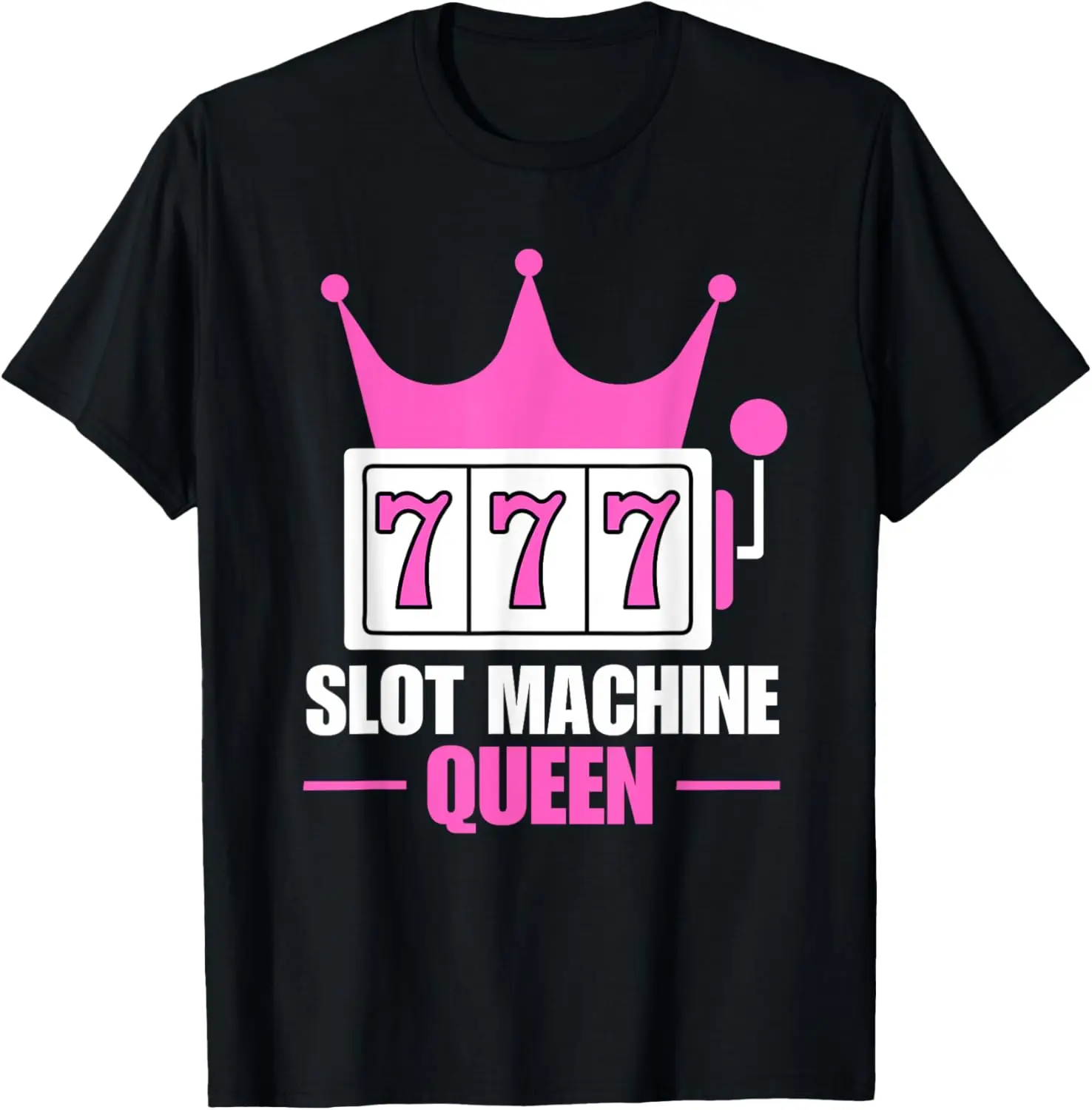 Slot Machine Queen Poker Night Funny Casino Gambling T-Shirt