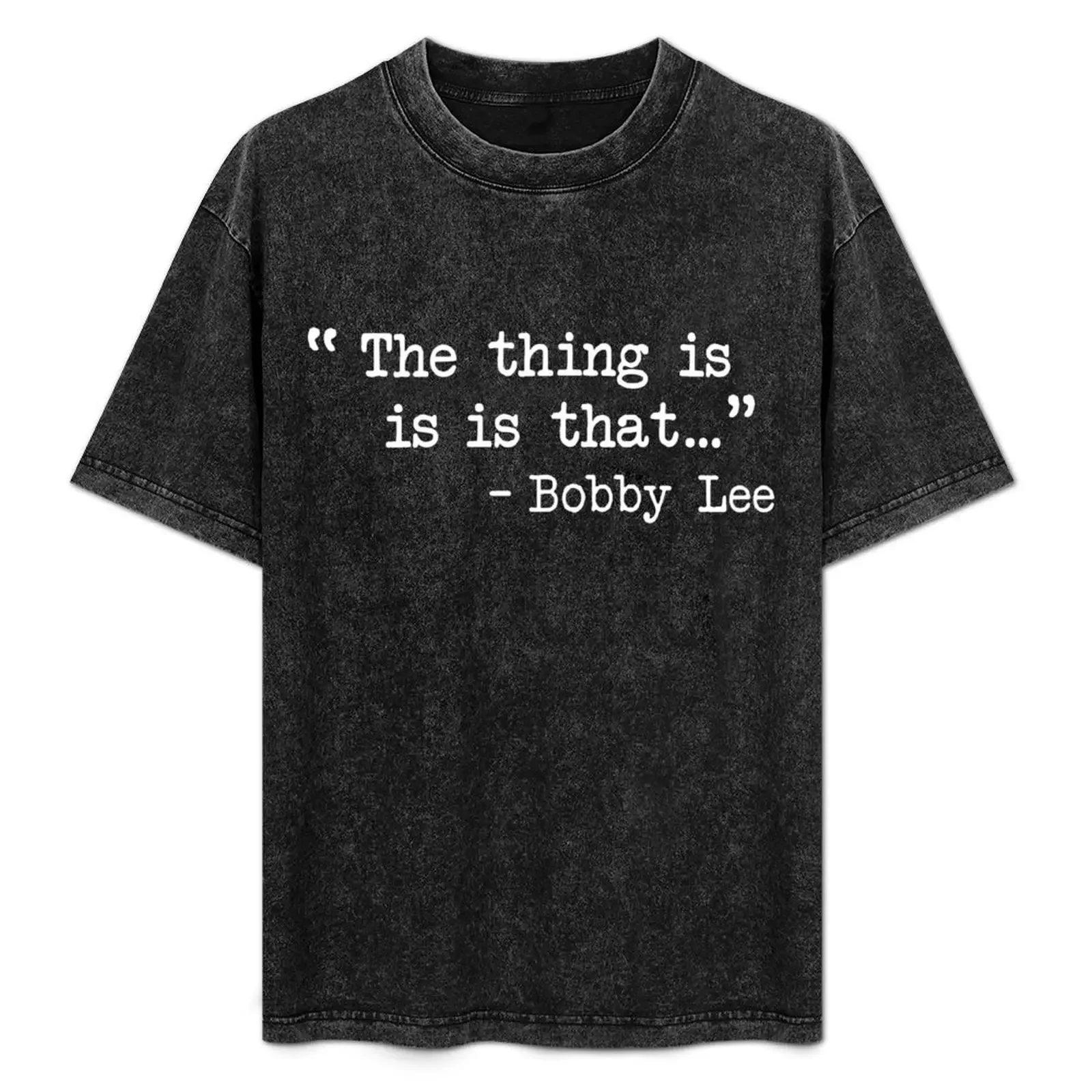 

Bobby Lee - The Thing is, is is that... T-Shirt black cotton t-shirt plain for man package T-Shirt