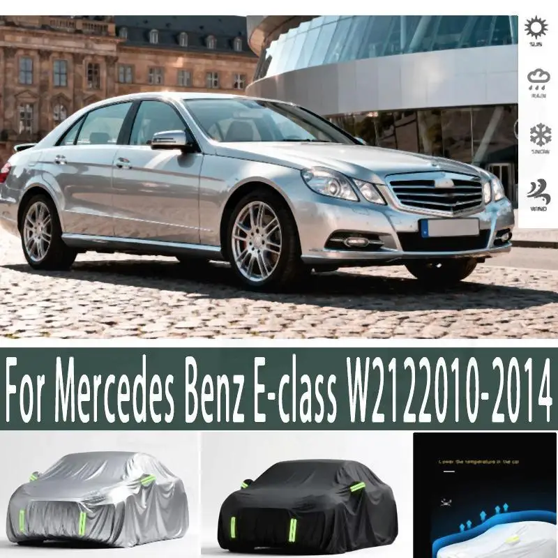 

For Mercedes Benz E class W212 2010 2014 Outdoor Protection Waterproof Dustproof Full Snow Sunshade Car Covers