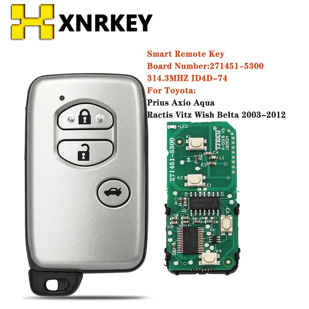 XNRKEY Toyota Prius Aqua Ractis Belta Vitz 2003-2010 271451-5300 Smart Remote Control Car Key FSK 314.3MHz ID74 Chip 3buttons