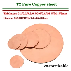 T2 Copper Disc Round Sheet Diameter 10~200mm Copper Sheet  Plate Thickness 0.1/0.2/0.3/0.5/0.6/0.8/1/1.5/2/2.5/3mm Customizable