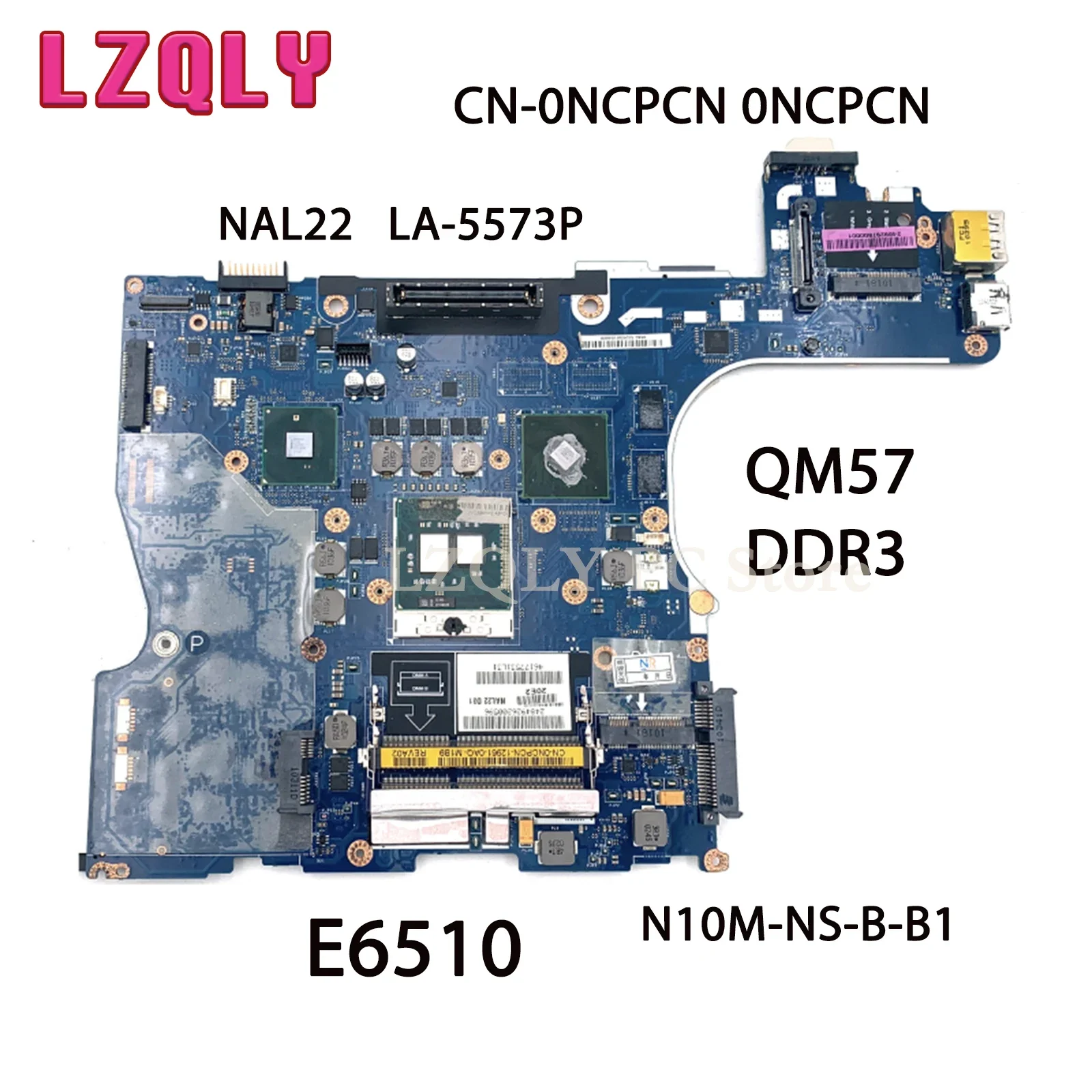 

LZQLY For Dell Latitude E6510 NAL22 LA-5573P Laptop Motherboard CN-0NCPCN 0NCPCN QM57 DDR3 N10M-NS-B-B1 GPU Onboard Free CPU