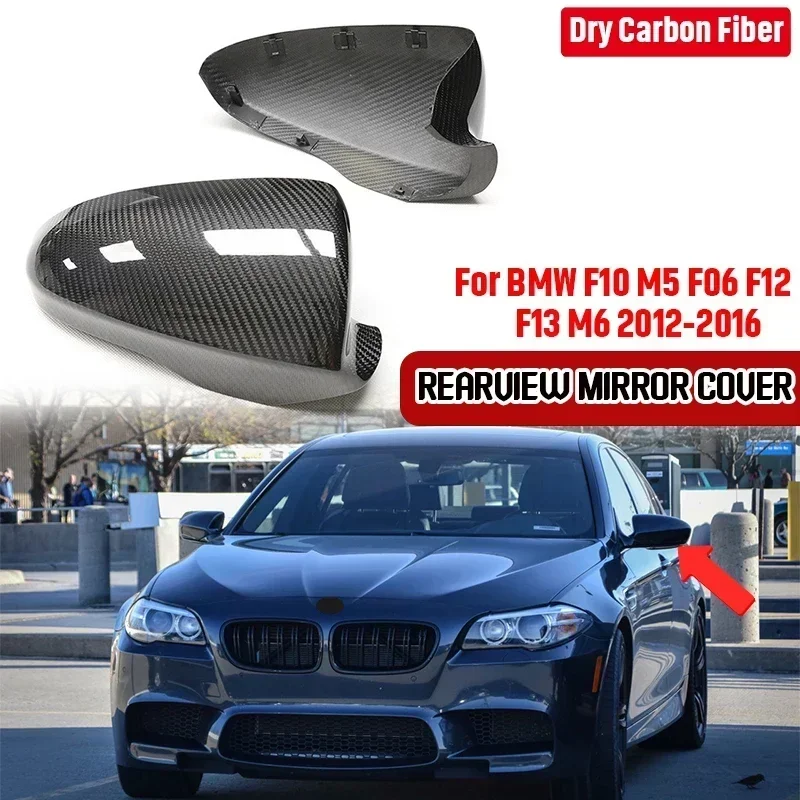 Dry Carbon Fiber Car Side Mirror Cover Replacement RearView Mirror Cover Shell Caps For BMW F10 M5 F06 F12 F13 M6 2012-2016