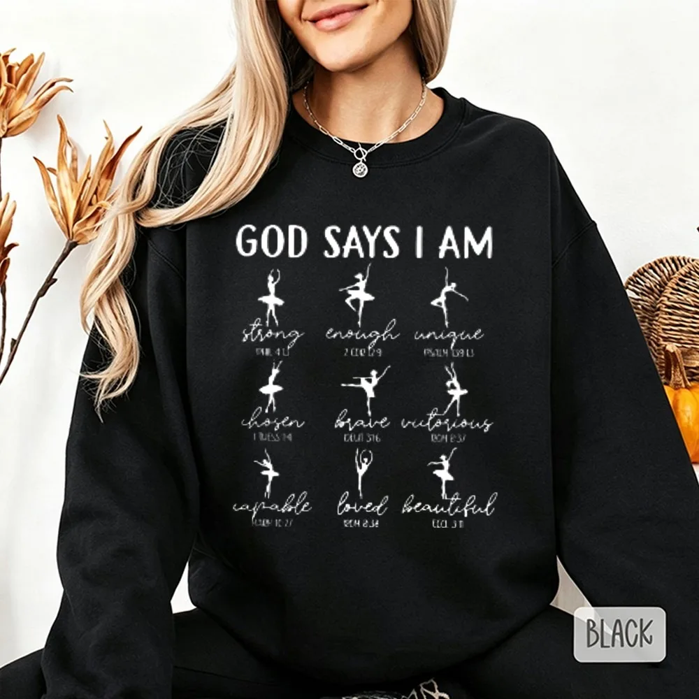 God Says I Am Strong Christian Bible Verse Ballet Dancer Pullovers Ballerina Graphic Christian Dance Drop Shoulder Sweatshirt