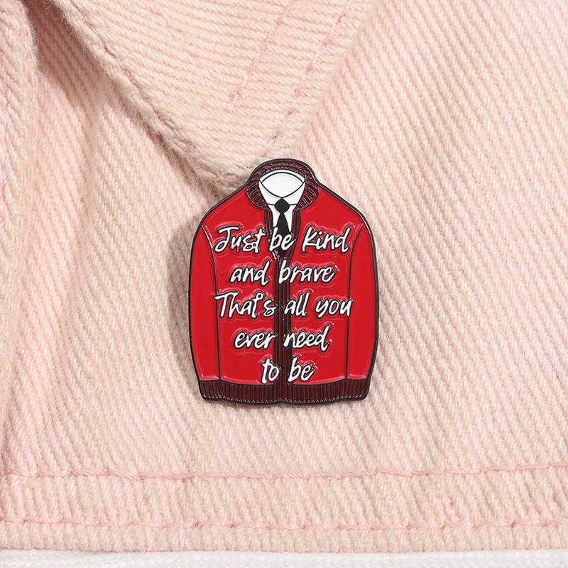 Just Be Kind and Brave Thats Your Ever Need To Be Enamel Pins Red Coat Quotes Brooch Lapel Badges Jewelry Gift for Friends Kids