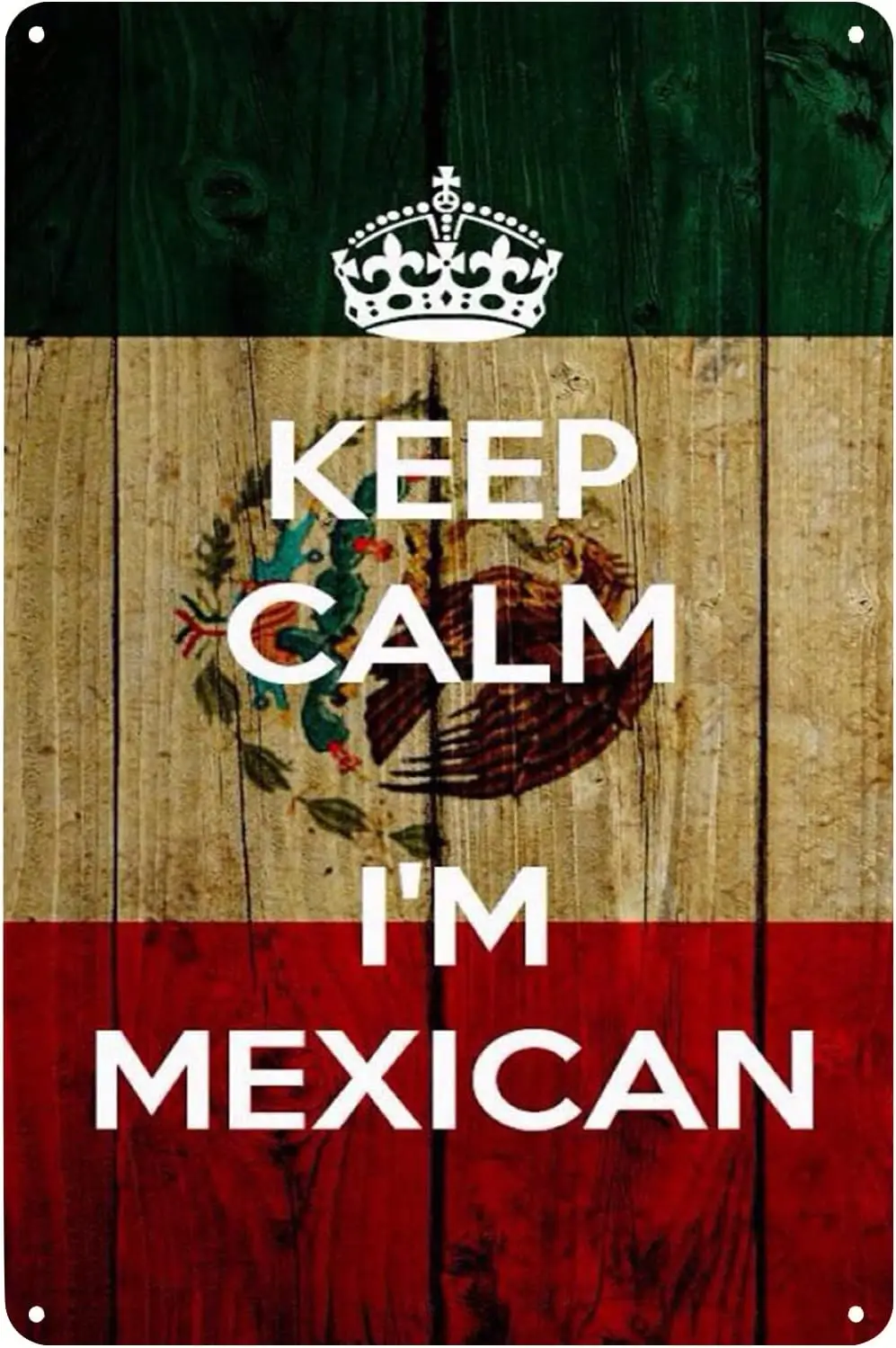 Vintage Metal Signs Keep Calm I'm Mexican Tin Sign Mexico National Flag Patriotic Poster Wall Art Decor Plaque for Home sign