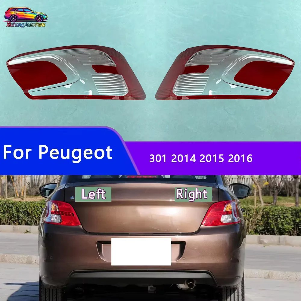For Peugeot 301 2014 2015 2016 Car Accessories Rear Taillight Shell Tail Lamp Cover Brake Lights Mask Replace Original Lampshade