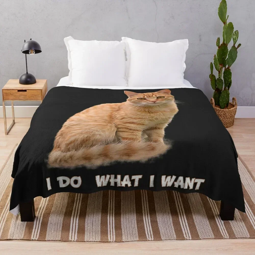 

I Do What I Want Funny Orange Tabby Cat Lovers Gifts Throw Blanket Luxurious Soft Fuzzy Blanket for Sofa Bed