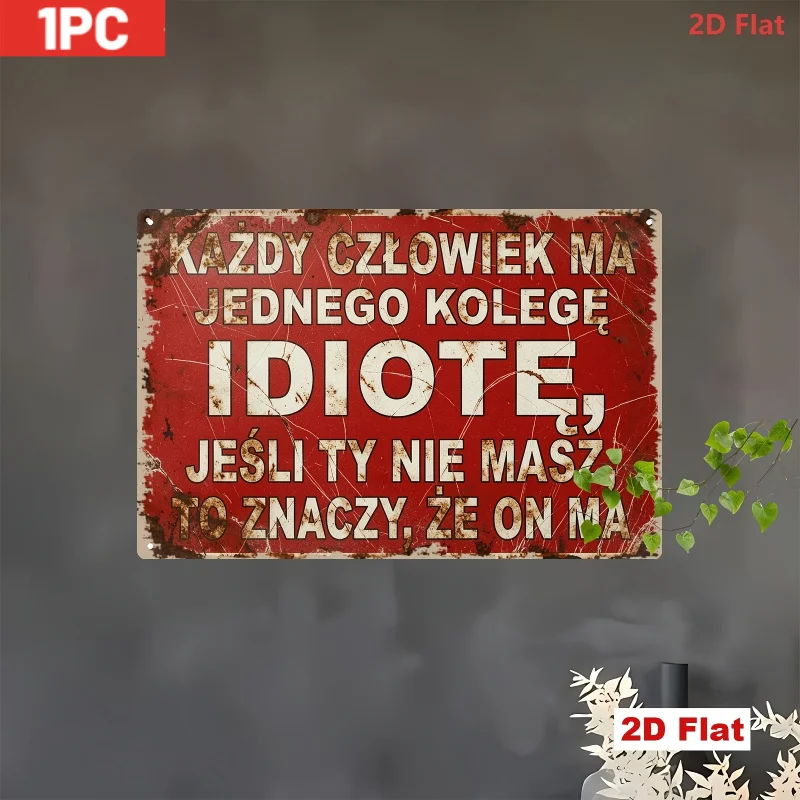 2D Metal Sign, Retro Polish Phrase Metal Plaque 7.87x11.81in, Industrial Wall Decor for Home Bar Cafe Garage, Funny Quote 