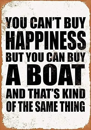 Y1,funny Retro Vintage Metal Tin Sign  You Can;t Buy Happiness BUT CAN a boat Bar Pub club cafe Restaurant kitchen outdo