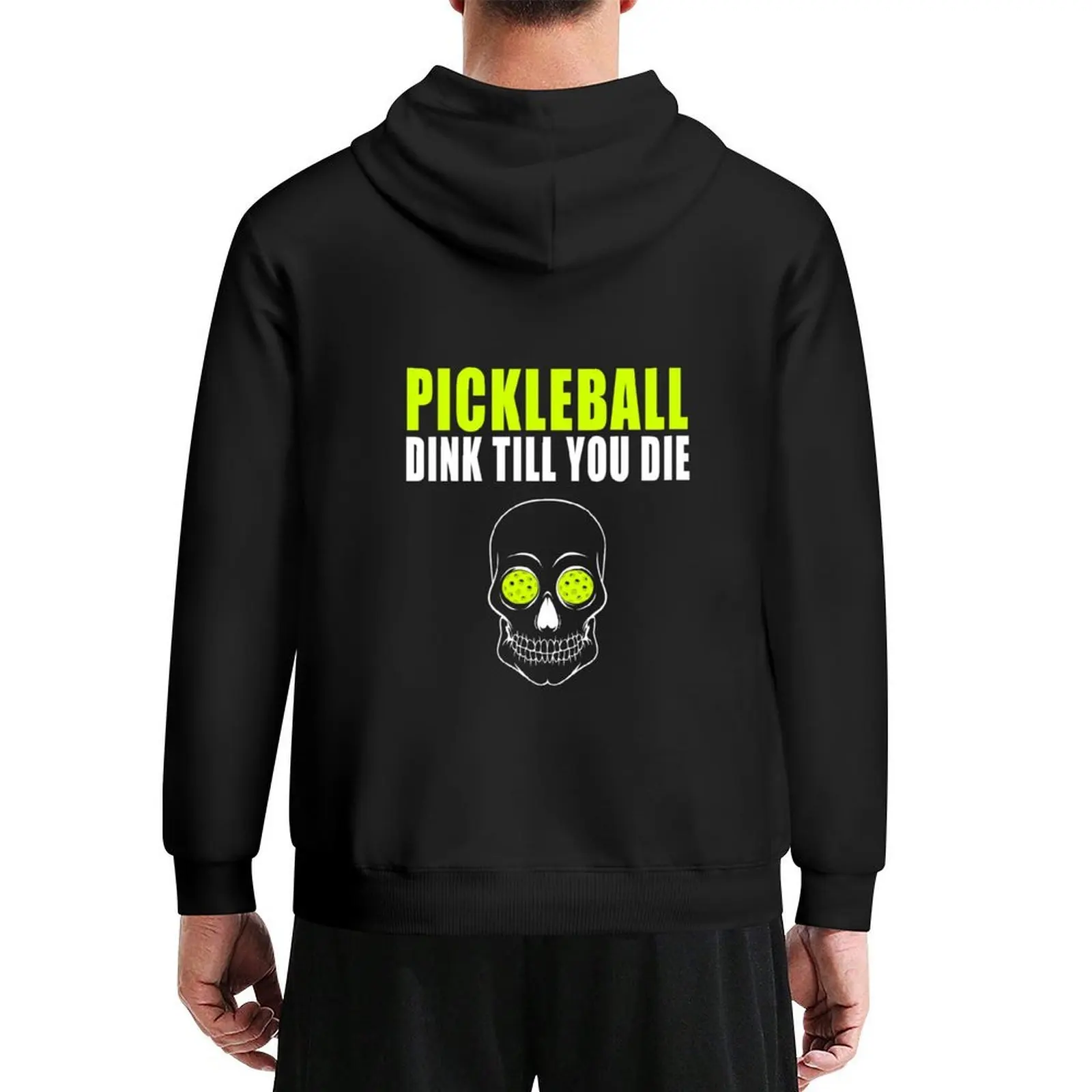 

Pickleball Dink Till You Die T-Shirt Hoodie men wear korean clothes fashion men male clothes new in hoodies