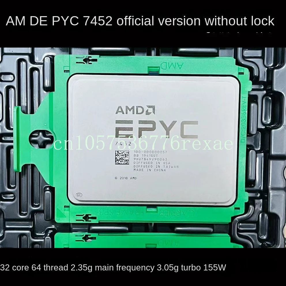 

AMD Epyc 7452 Lock-Free Official Version Processor 32 Core 64 Thread 155W Power Consumption Turbo Boost 3.05G