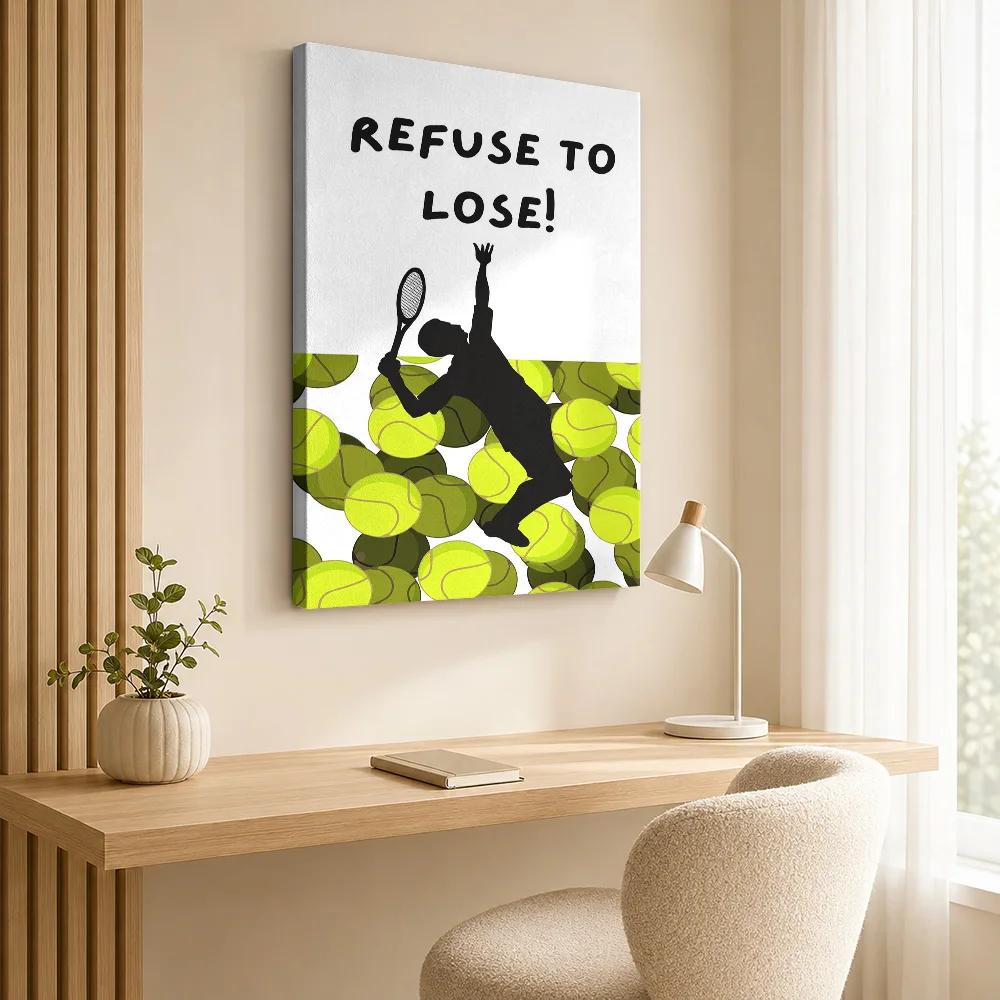 Refuse To Lose Tennis Canvas Poster Personalized Photo Sports Portrait Wall Paintings Decoration for Bedroom Gym Ready to Hang