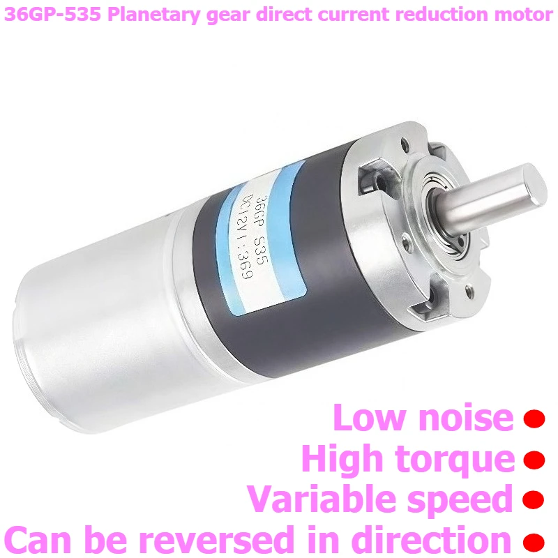 36GP-535 Planetary Direct Current Reduction Motor, 12V/24V Reversible and Adjustable-speed Motor