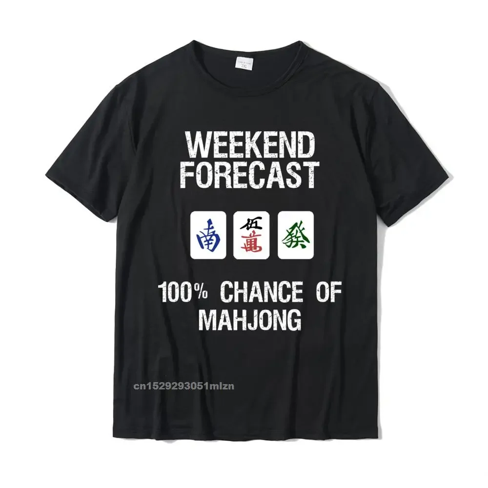 Funny Weekend Forecast Mahjong Player Cotton Tees For Men Normal T Shirts Printed On Funny