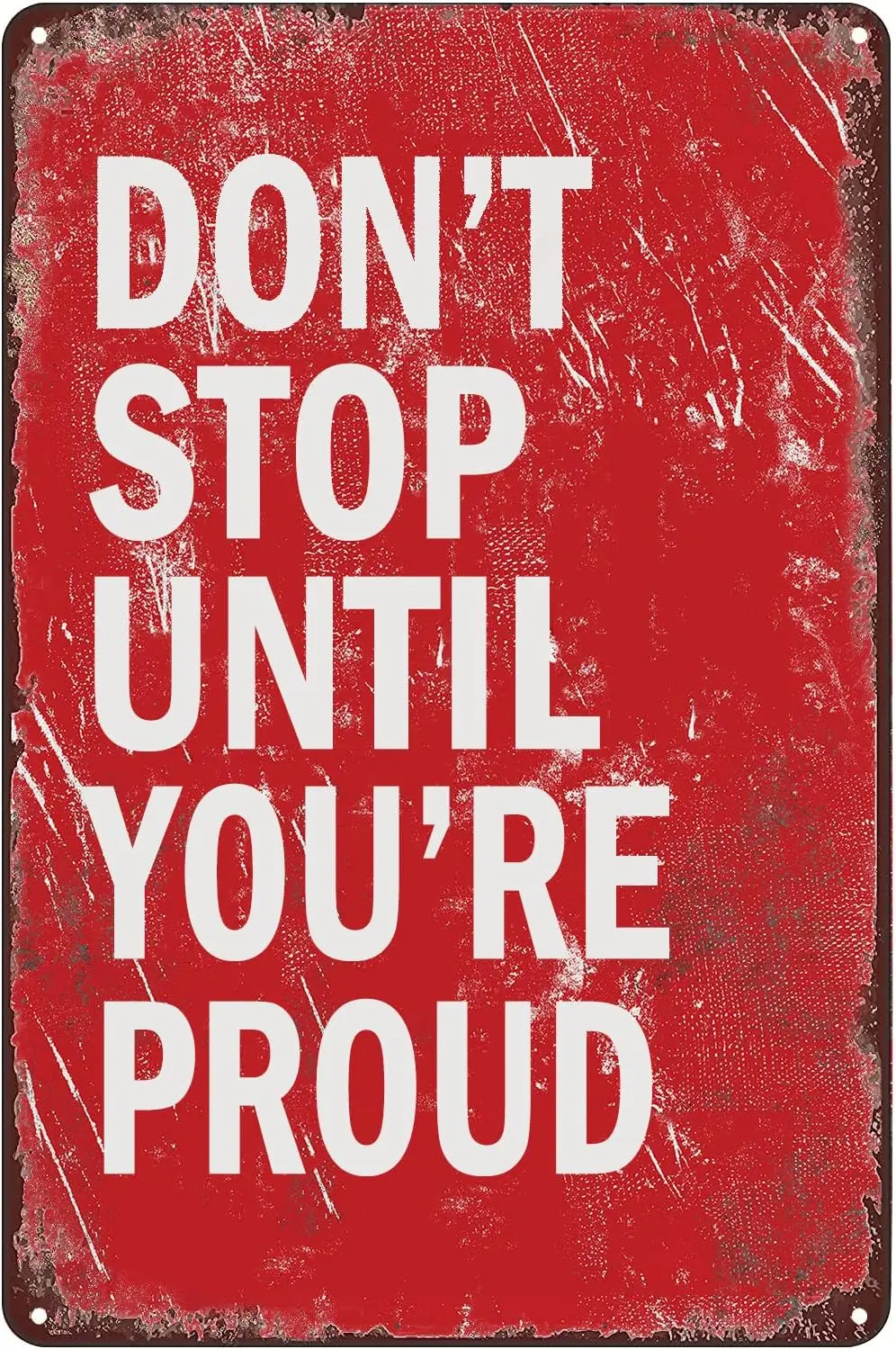 v1,Vintage Metal Signs Dont Stop Until You Are Proud Tin Sign Inspirational Motivational Quote Poster Wall Art Decor Plaque for
