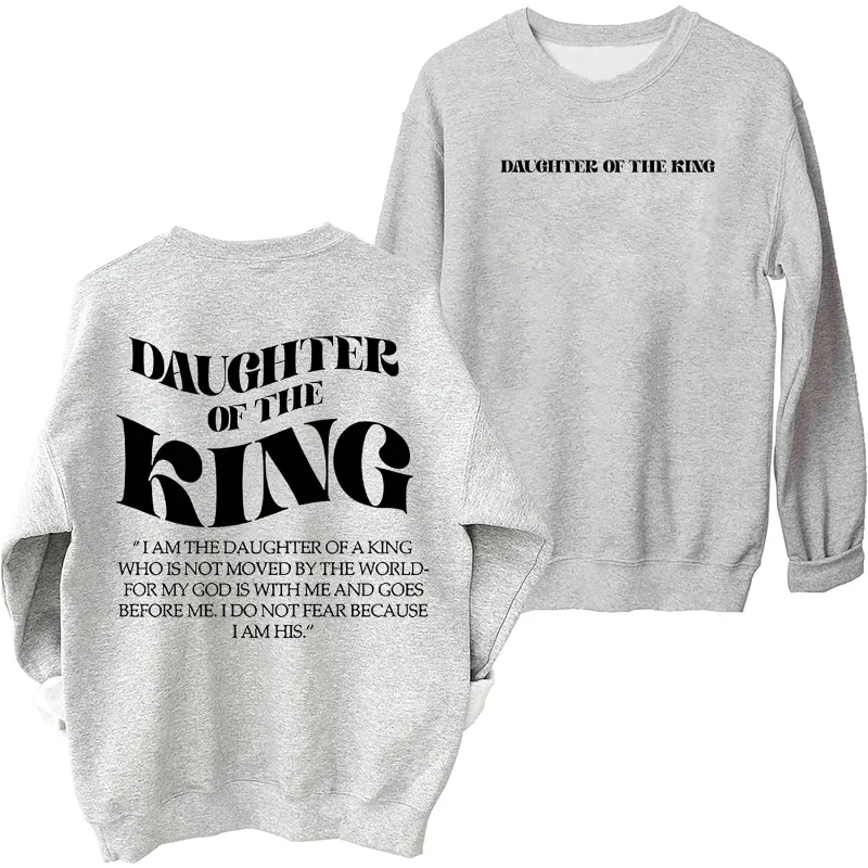 Daughter of The King Faith Based Sweatshirt, Christian Sweatshirts for Women