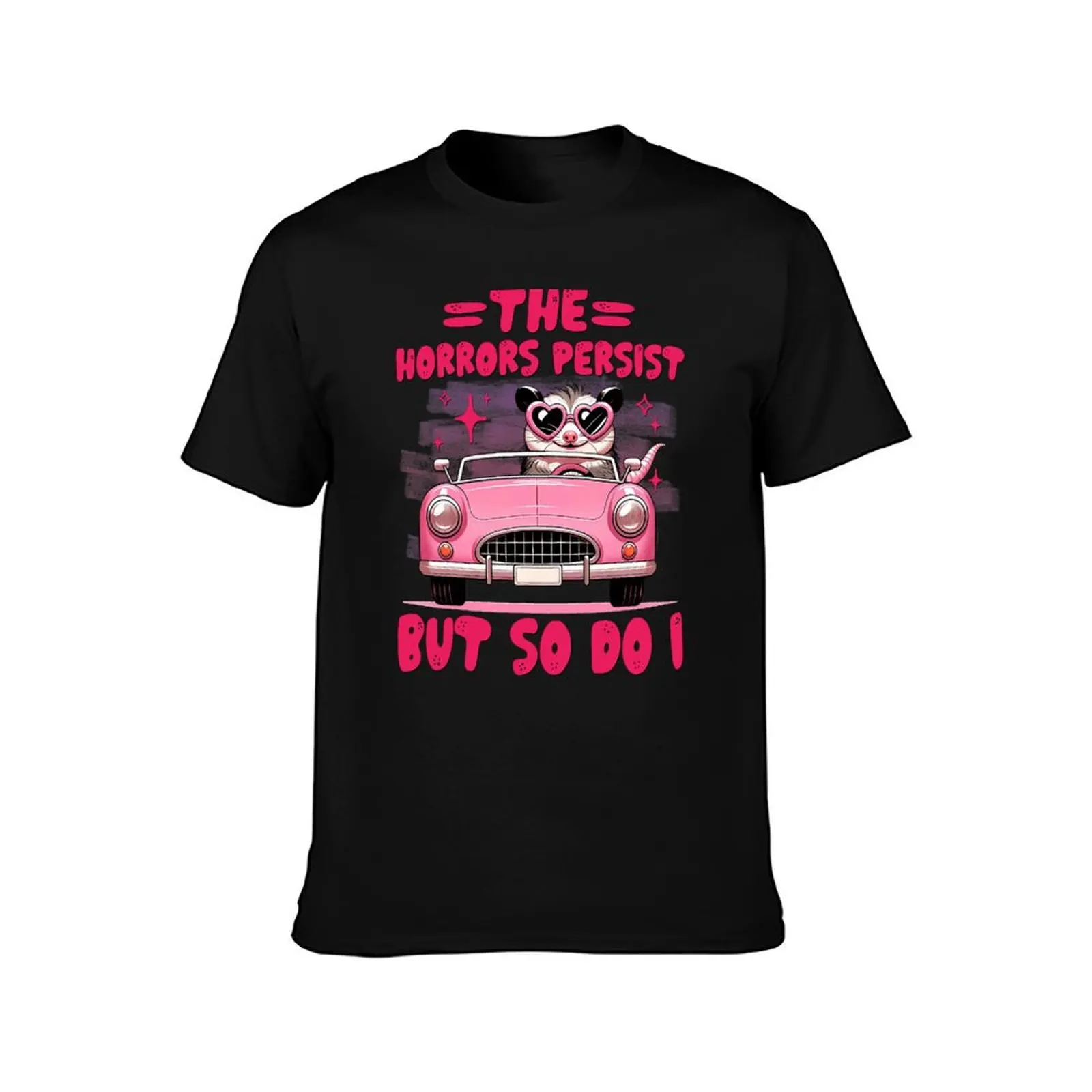 The Horrors Persist But So Do I Funny T-Shirt t shirts for man pack white T-Shirt