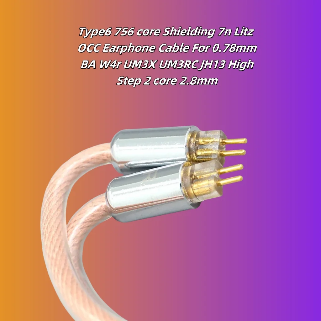 Type6 756 الأساسية التدريع 7n Litz OCC سماعة كابل ل 0.78 مللي متر BA W4r UM3X UM3RC JH13 عالية الخطوة 2 الأساسية 2.8 مللي متر 8006