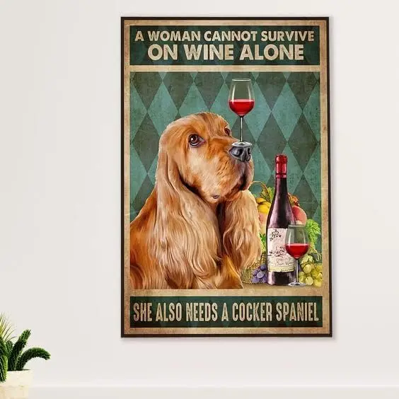 Vintage A Woman Cannot Survive On Wine Alone She Also Needs A Cocker Spaniel Aluminium Metal Tin Sign 8x12 Inch Home Poster sign