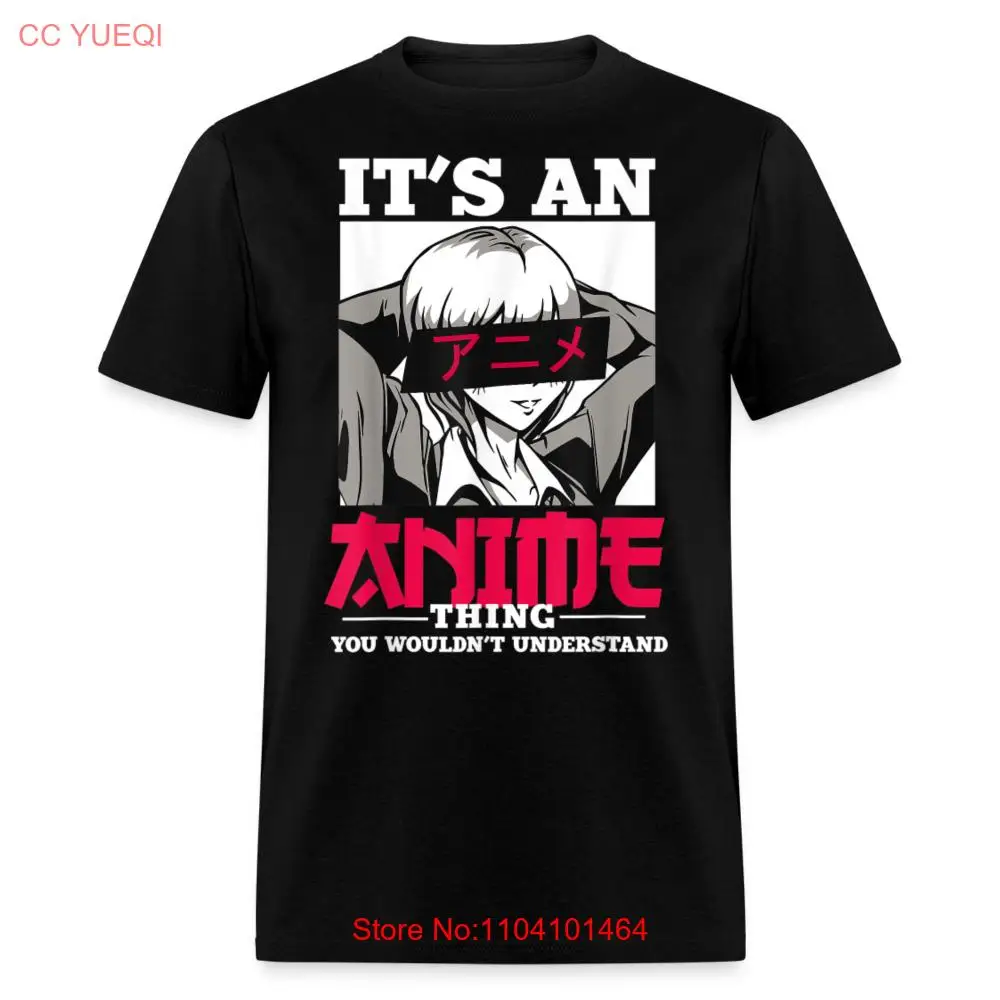 

Its an Anime Thing You wouldnt understand shirt Manga Cosplay Otaku Gift T-Shirt